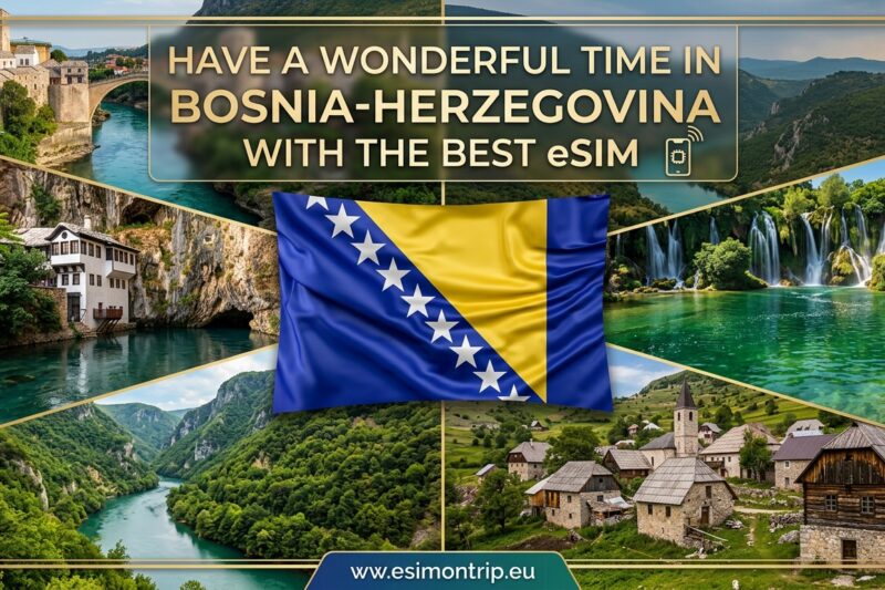 The Best eSIM for Your Trip to Bosnia and Herzegovina